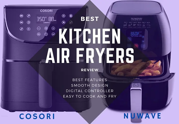  Already Winning Air Fryer: Cosori VS Nuwave VS Cuisinart AirFryer